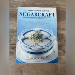 The International School of Sugarcraft Bk. 2 by Nicholas Lodge and Merehurst...